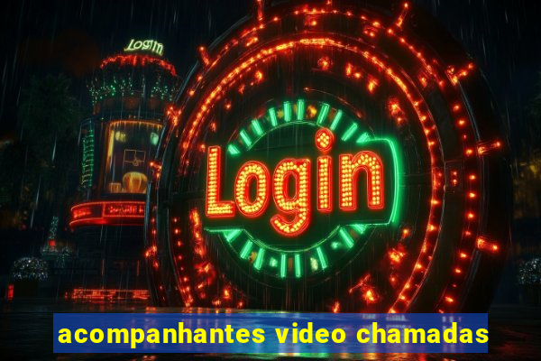 acompanhantes video chamadas